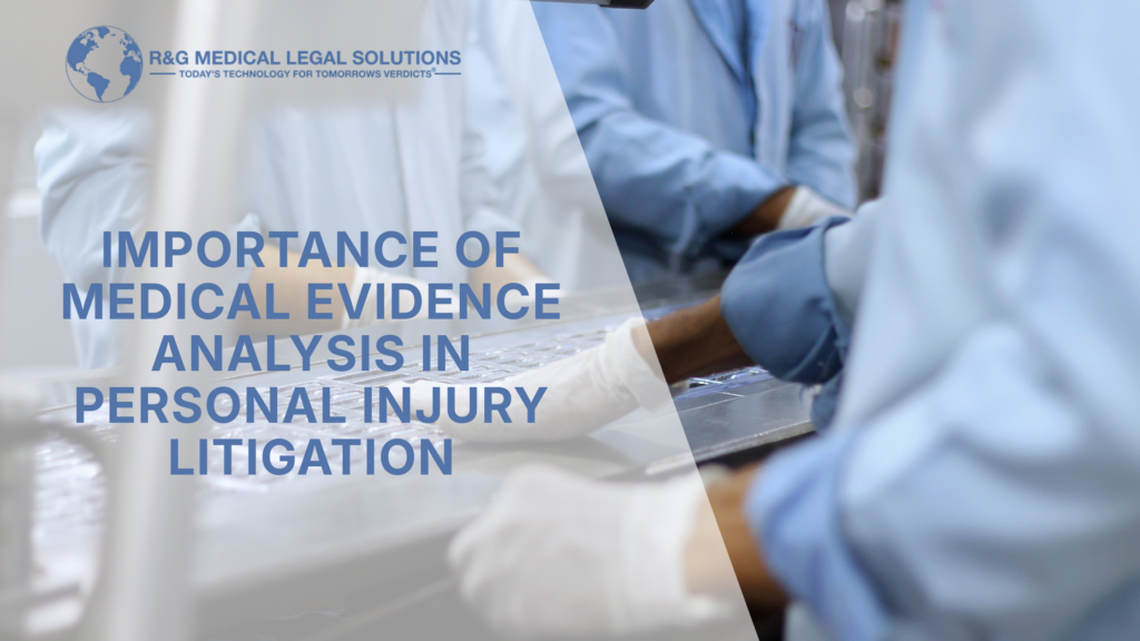 Medical Evidence Analysis in Personal Injury Litigation: Key Role